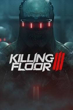 Killing Floor 3 скачать торрент от Хаттаба